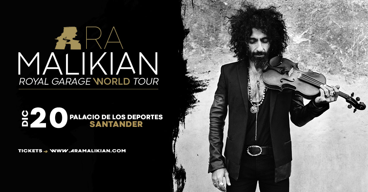 ARA MALIKIAN PASARÁ POR SANTANDER CON SU «ROYAL GARAGE WORLD TOUR»
