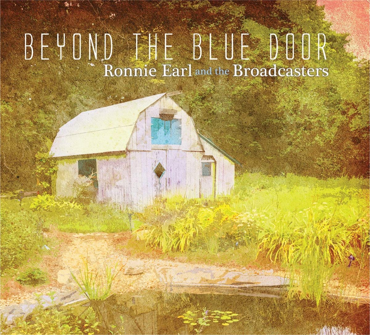 1356 – RONNIE EARL AND THE BROADCASTERS – Beyond the Blue Door