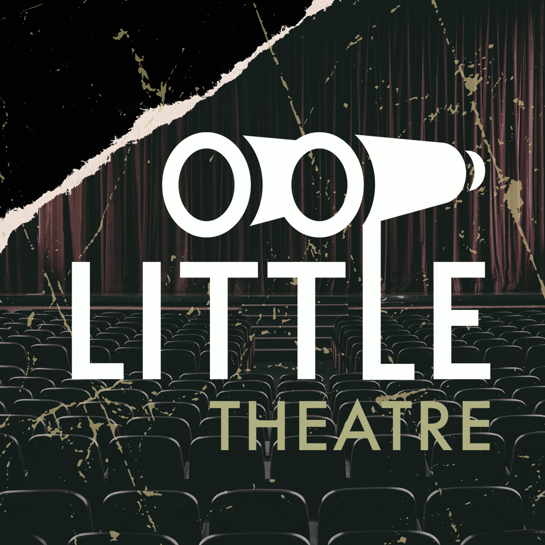 LITTLE THEATRE